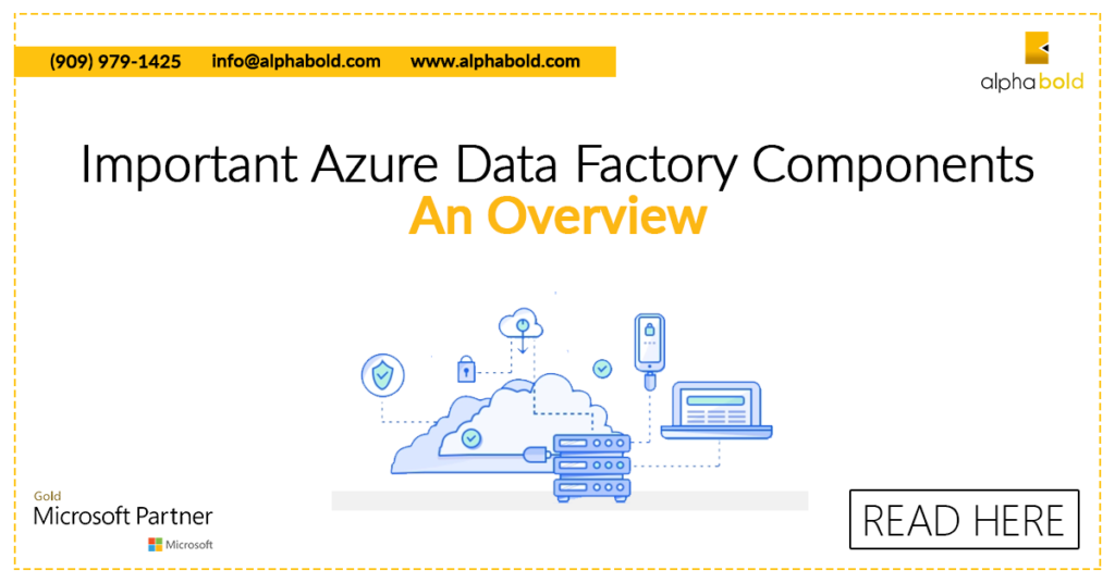 Important Azure Data Factory Components – An Overview - Microsoft ...