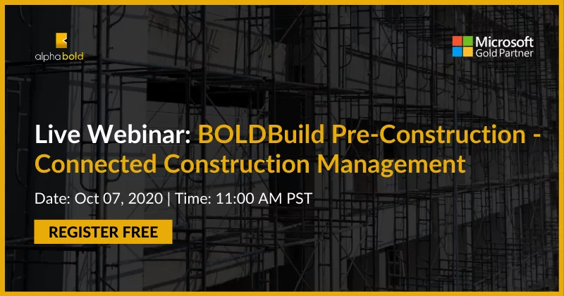 Join our upcoming webinar to learn how you can prepare for the current and upcoming risks by improving and optimizing your business workflow with BOLDBuild. 