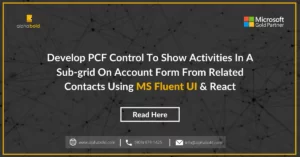 This image shows the Develop PCF Control using MS Fluent UI and React.