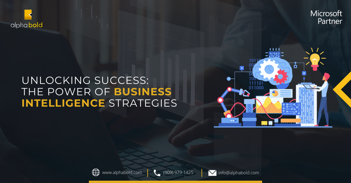 Unlocking Success: The Power Of Business Intelligence Strategies