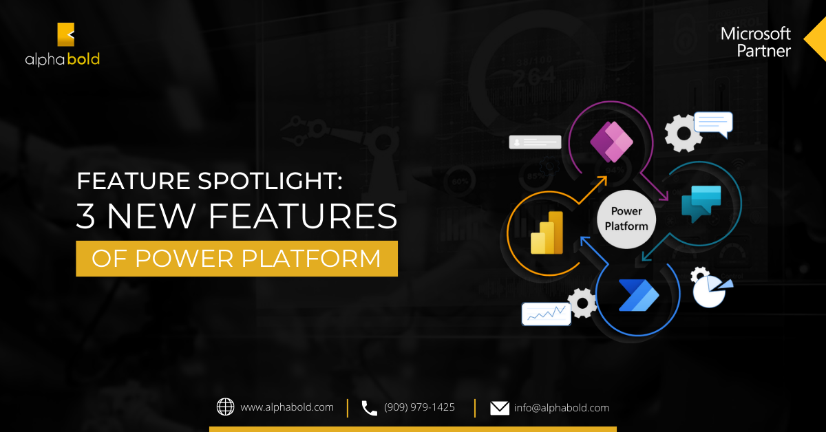 Feature Spotlight: 3 New Features of Power Platform