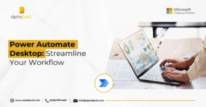 Power Automate Desktop Streamline Your Workflow