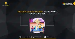 Hidden Costs In CRM Navigating Dynamics 365