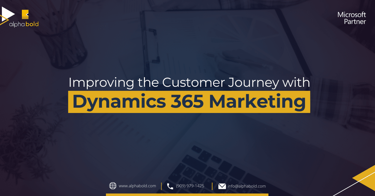 Improving the Customer Journey with Dynamics 365 Marketing