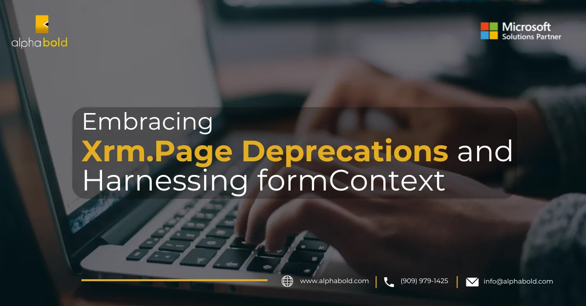 Infographic show the Embracing Xrm.Page Deprecations and Harnessing formContext