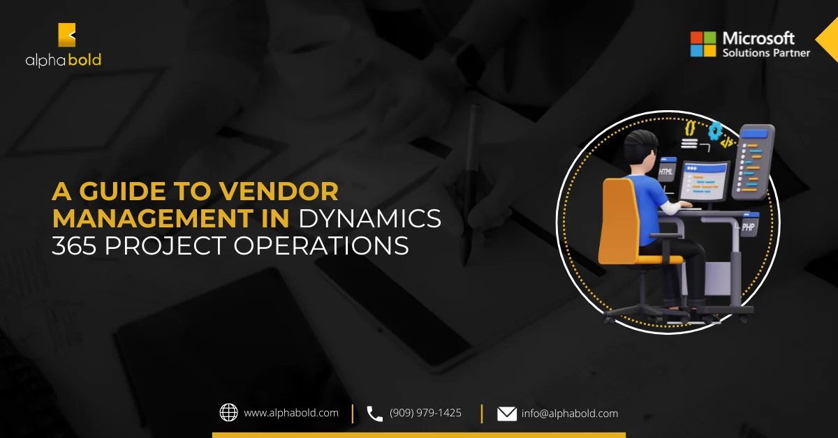 Infographic show the A Guide to Vendor Management in Dynamics 365 Project Operations