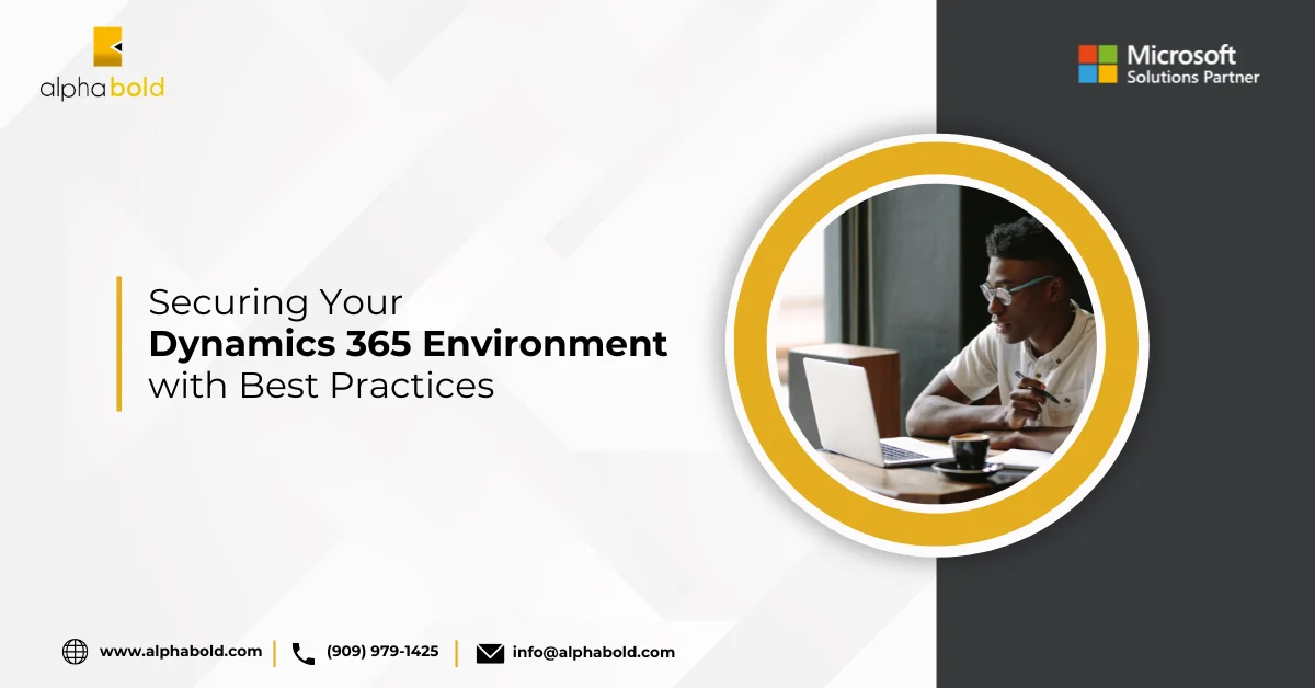 This image shows the Securing Your Dynamics 365 Environment with Best Practices