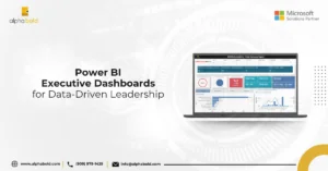 Infographics show the Power BI Executive Dashboards for Data-Driven Leadership