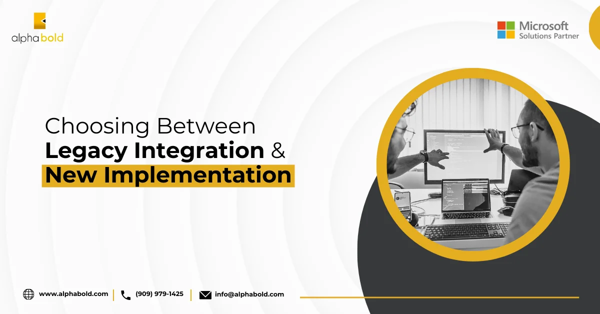 Infographic shows the Choosing Between Legacy Integration & New Implementation