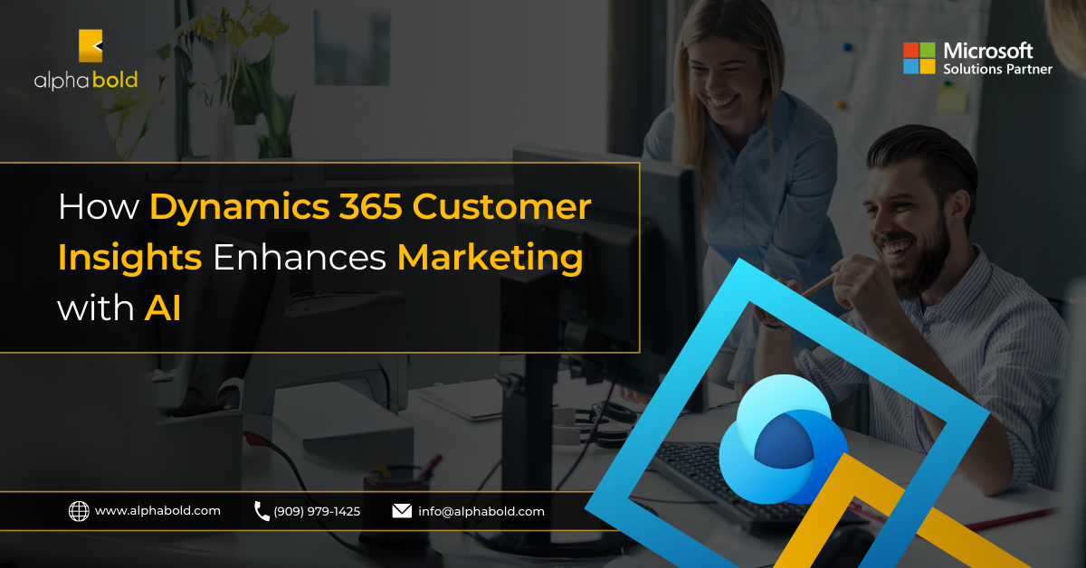 How Dynamics 365 Customer Insights Enhances Marketing with AI