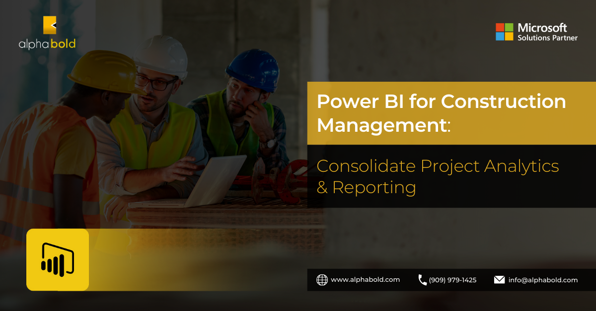 Power BI for Construction Management: Consolidate Project Analytics & Reporting