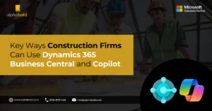 Infographic shows the Key Ways Construction Firms Can Use Dynamics 365